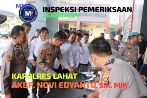 KAPOLRES LAHAT AKBP NOVI EDYANTO. SIK. MIK PIMPIN LANGSUNG APEL SERENTAK INSPEKSI PEMERIKSAAN SENPI