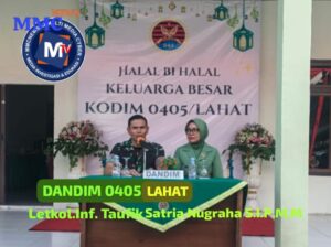 DANDIM 0405/LAHAT LETKOL.INF. TAUFIK SATRIA NUGHARA S.I.P.M.M  PIMPIN GIAT  HALAL BIHALAL