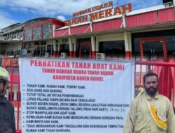 Pemda Gagal Tuntaskan Sengketa, Bandara Tanah Merah Lumpuh Dipalang